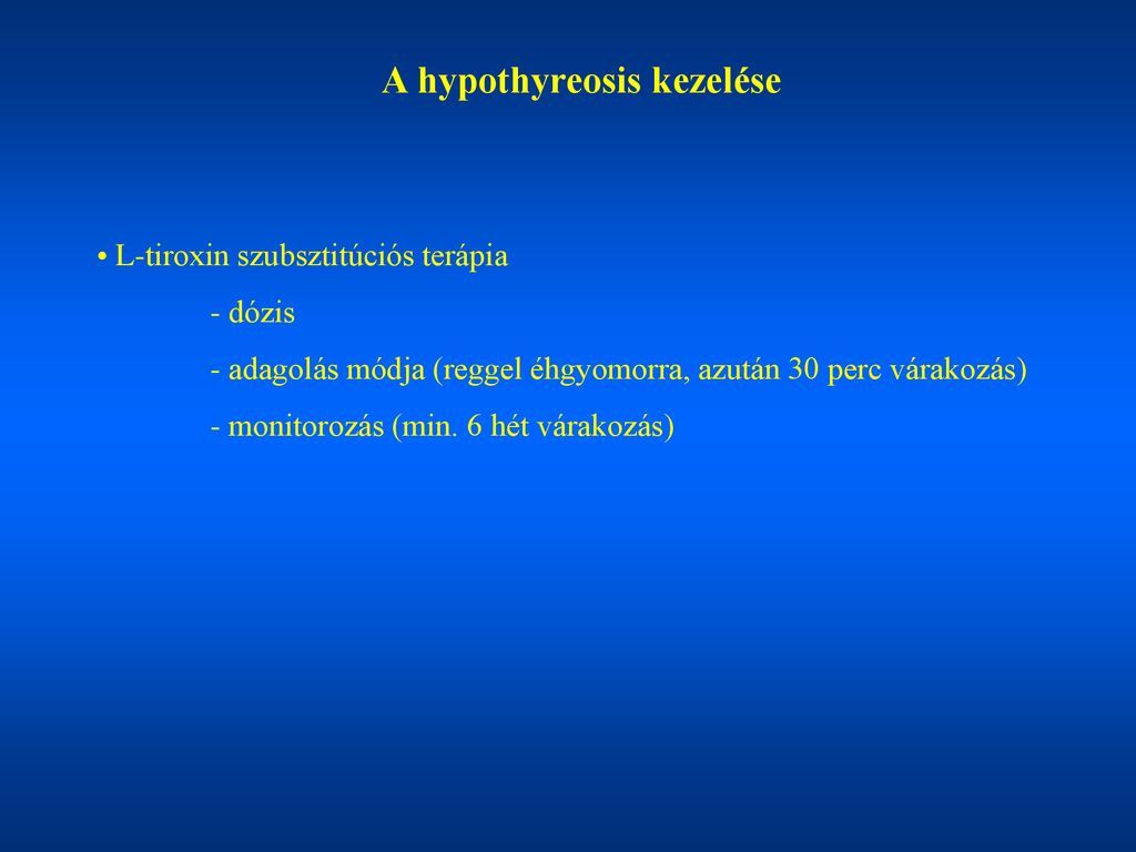 hypothyreosis és hipertónia kezelése)